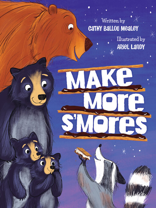 Title details for Make More S'mores by Cathy Ballou Mealey - Available